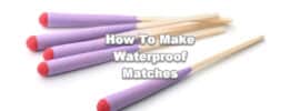 pictures of purple and red matches with text overlay how to make waterproof matches