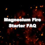 sparks from a campfire with words magnesium fire starter faq in white letters